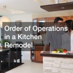 Order of Operations in a Kitchen Remodel